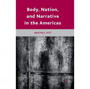 Body Nation and Narrative in the Americas