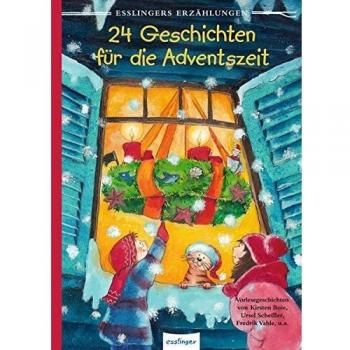 Esslingers Erzählungen: 24 Geschichten für die Adventszeit