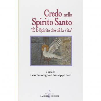 Credo nello Spirito Santo. «È lo Spirito che dà la vita»