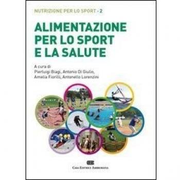 Alimentazione per lo sport e la salute. Nutrizione per lo sport. Con Contenuto digitale (fornito elettronicamente). Vol. 2