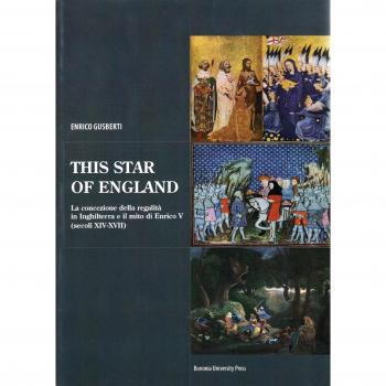 This star of England. La concezione della regalità in Inghilterra e il mito di Enrico V