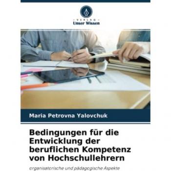 Yalovchuk, Maria Petrovna: Bedingungen für die Entwicklung der beruflichen Kompetenz von Hochschullehrern