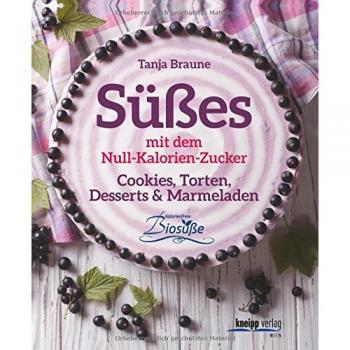 Süßes mit dem Null-Kalorien-Zucker: Cookies, Torten, Cupcakes & Desserts