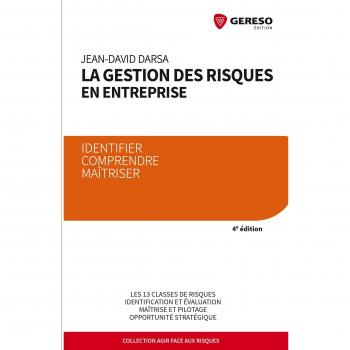 La gestion des risques en entreprise : identifier, comprendre, maîtriser