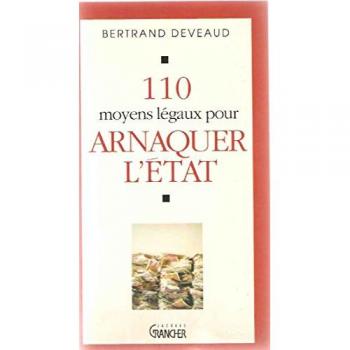 110 MOYENS LEGAUX POUR ARNAQUER L'ETAT