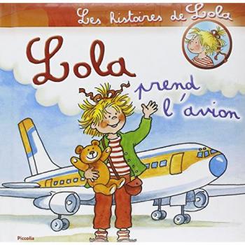 Collectif Les Histoires De Lola ; Lola Prend L'Avion