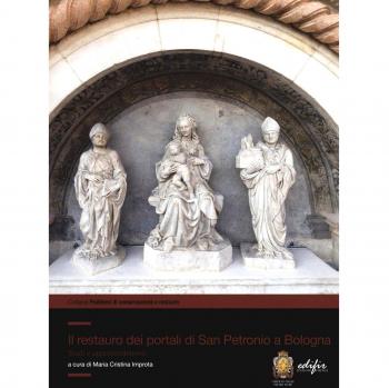 Il restauro dei portali di San Petronio a Bologna. Studi e approfondimenti. Ediz. illustrata