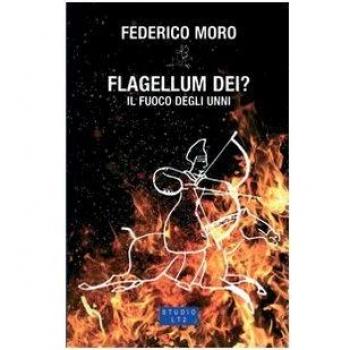 Flagellum Dei? Il fuoco degli Unni