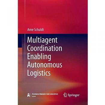Multiagent Coordination Enabling Autonomous Logistics