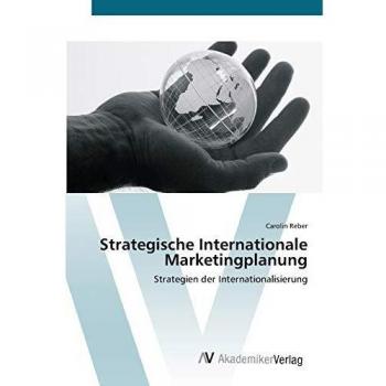Strategische Internationale Marketingplanung: Strategien der Internationalisierung