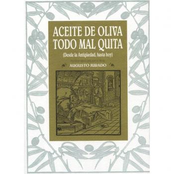 Aceite de oliva, todo mal quita