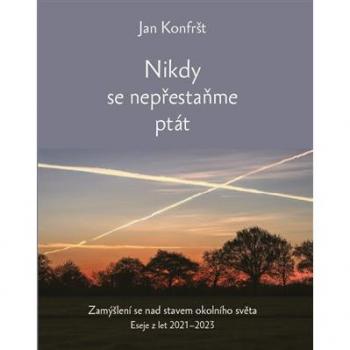 Nikdy se nepÅestaÅte ptÃ¡t