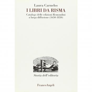 I libri da risma. Catalogo delle edizioni Remondini a larga diffusione