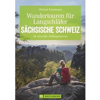 Wandertouren für Langschläfer Sächsische Schweiz