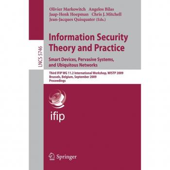Information Security Theory and Practice. Smart Devices Pervasive Systems and Ubiquitous Networks