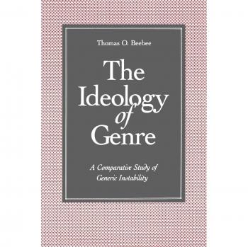 The Ideology of Genre: A Comparative Study of Generic Instability