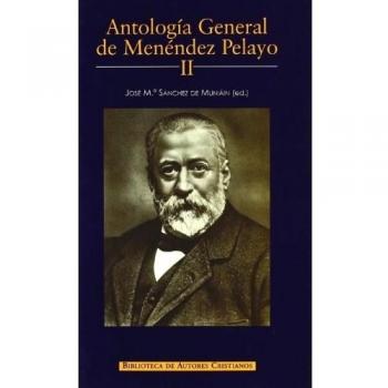 ANTOLOGÍA GENERAL DE MENENDEZ PELAYO II