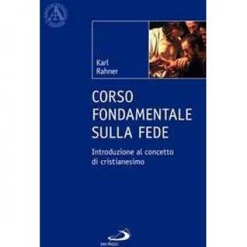 Corso fondamentale sulla fede. Introduzione al concetto di cristi...