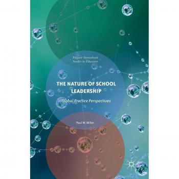 The Nature of School Leadership: Global Practice Perspectives