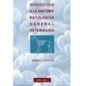 INTRODUCCIÓN A LA ANATOMÍA PATOLÓGICA GENERAL VETERINARIA