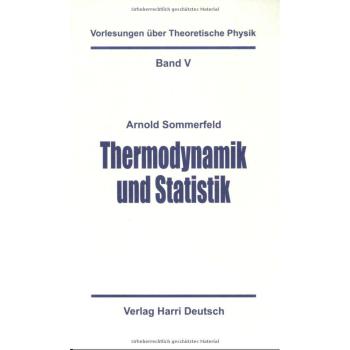 Vorlesungen über Theoretische Physik, Bd.5, Thermodynamik und Statistik
