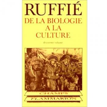 Jacques Ruffié De La Biologie A La Culture. Tome 2