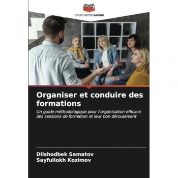 Samatov, Dilshodbek: Organiser et conduire des formations