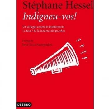 Indigneu-vos: Un al·legat contra la indiferència i a favor de la insurrecció pacífica (L'ANCORA)