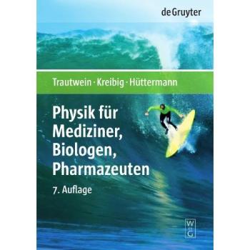 Physik für Mediziner, Biologen, Pharmazeuten (de Gruyter Lehrbuch)
