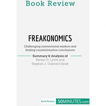 Book Review: Freakonomics by Steven D. Levitt and Stephen J. Dubner