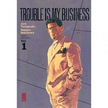 Trouble is my business