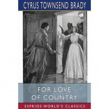 For Love of Country (Esprios Classics)