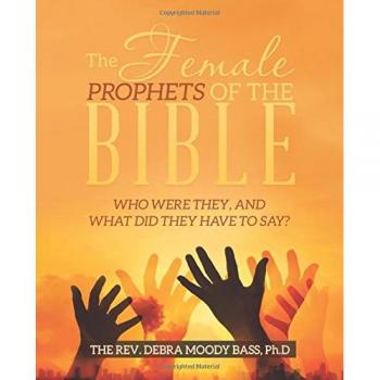 The Female Prophets of the Bible
