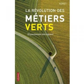 La révolution des métiers verts : 20 passionnés témoignent