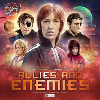 The Worlds of Blakes 7 Allies and Enemies by Jonathan Morris