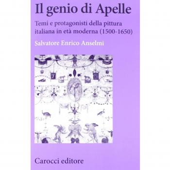 Il genio di Apelle. Temi e protagonisti della pittura italiana in età moderna