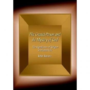 The Created Person and the Mystery of God: The Significance of Religion in Human Life
