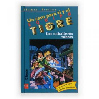 Los Caballeros Robots/ the Robot Gentlemen, Equipo Tigre