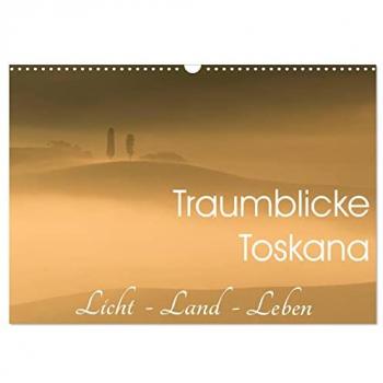 Traumblicke Toskana