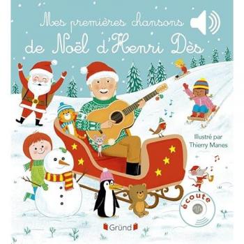 Livre sonore Mes premières chansons de Noël d'Henri Dès pour bébé dès 6 mois