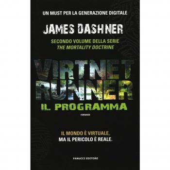 Il programma. Virtnet Runner. The mortality doctrine. Vol. 2