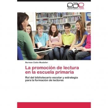 La promoción de lectura en la escuela primaria: Rol del bibliotecario escolar y estrategia para la formación de lectores