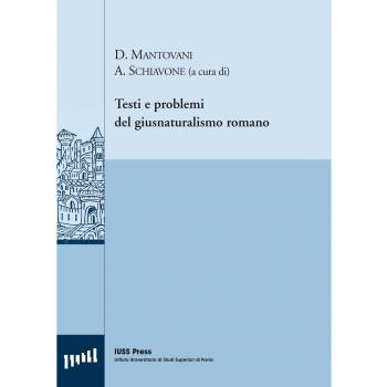 Testi e problemi del giusnaturalismo romano. Ediz. italiana, francese e tedesca