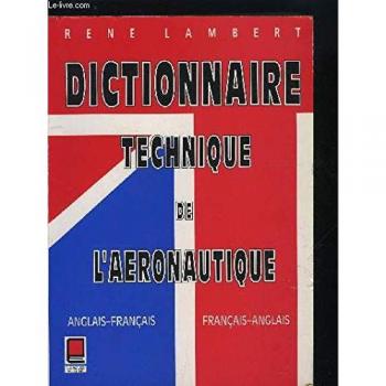 Dictionnaire technique de l'aeronautique anglais-français / français-anglais