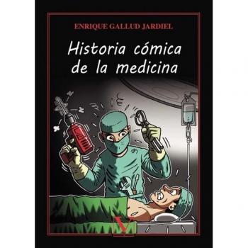 Historia cómica de la medicina (Tapa blanda).