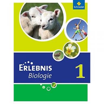 Erlebnis Biologie. Schlerband 1. Ausgabe 2007. Hauptschule Nordrhein-Westfalen
