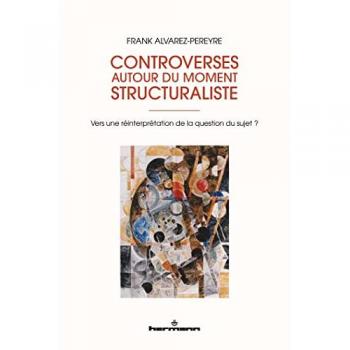 Controverses autour du moment structuraliste: Vers une réinterprétation de la question du sujet ?