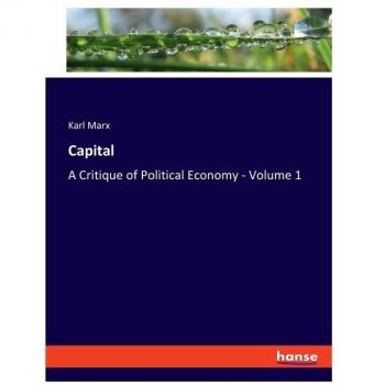 Capital: A Critique of Political Economy