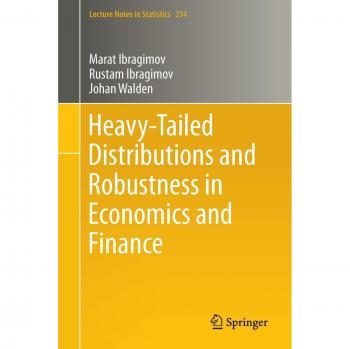 Ibragimov, Marat: Heavy-Tailed Distributions and Robustness in Economics and Finance