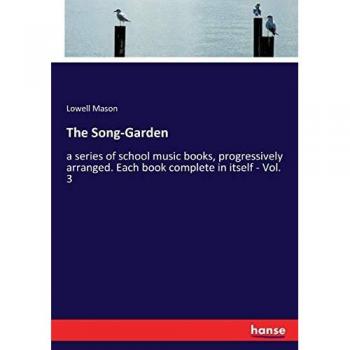 Mason, Lowell: The Song-Garden